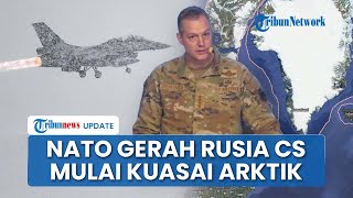 Jenderal NATO Keluarkan Peringatan, Sebut Rusia-China-Iran & Korut Sekongkol Berniat Kuasai Arktik