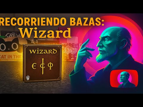Recorriendo Bazas ep01: Wizard