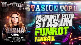 Download lagu DJ AYCHA - LAGU MEMORY STASIUN TOP 10 TAHUN 2010 - NOSTALGIA FUNKOT LAWAS HITS mp3