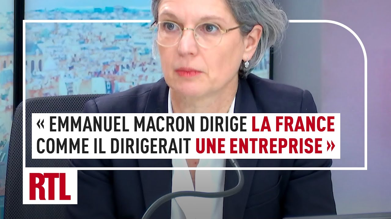 "Emmanuel Macron dirige la France comme il dirigerait une entreprise"