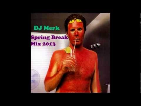 DJ Merk - Spring Break Mix 2013