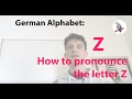 German Alphabet Z How To Pronounce The Letter Z