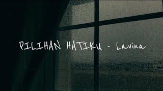 Download lagu PILIHAN HATIKU - Lavina mp3 Download lagu PILIHAN HATIKU - Lavina mp3
