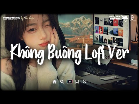 Em Cũng Có Nỗi Niềm Của Riêng Mình, Em Xin Lỗi Đã Bỏ Anh Một Mình |  Nhạc Lofi Chill Hot TikTok