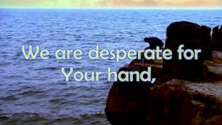 If We&#39;ve Ever Needed You - Casting Crowns