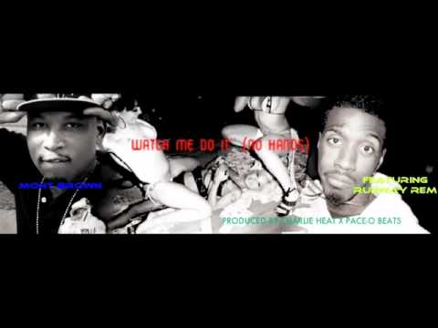 MONT BROWN FT. RUNWAY REM-WATCH ME DO IT