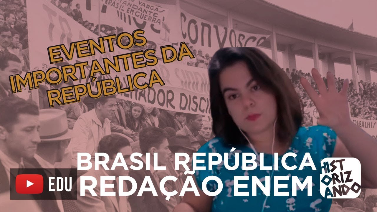 REPERTÓRIO HISTÓRICO PARA A REDAÇÃO DO ENEM | BRASIL REPÚBLICA | Cortes do Historizando #redaçãoenem