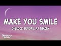 D-Block Europe, AJ Tracey - Make You Smile (Lyrics)