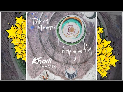 Terra  Naomi - Help You Fly (Kharfi Remix) 2019