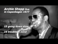 Archie Shepp live in Copenhagen 1977 - 15: going down slow, 16: trouble in mind