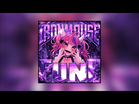 IRONMOUSE FUNK (𝑼𝑳𝑻𝑹𝑨 𝑺𝑳𝑶𝑾𝑬𝑫)