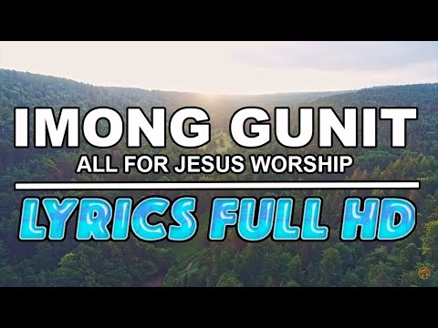 Imong Gunit by All For Jesus Worship | Lyrics Video