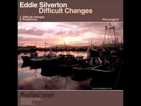 Eddie Silverton - Difficult Changes