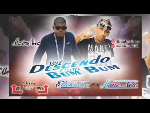 Ellokinho Feat Mano Neto - Vai Descendo Com O Bum Bum 2K18