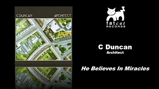 C Duncan - He Believes In Miracles [Architect]