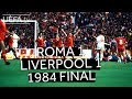 ROMA 1-1 LIVERPOOL, 1984 EUROPEAN CUP FINAL: Watch the full highlights of the drama! ROMA 1-1 LIVERPOOL, 1984 EUROPEAN CUP FINAL: Watch the full highlights of the drama!