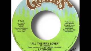 Latimore   All The Way Lover