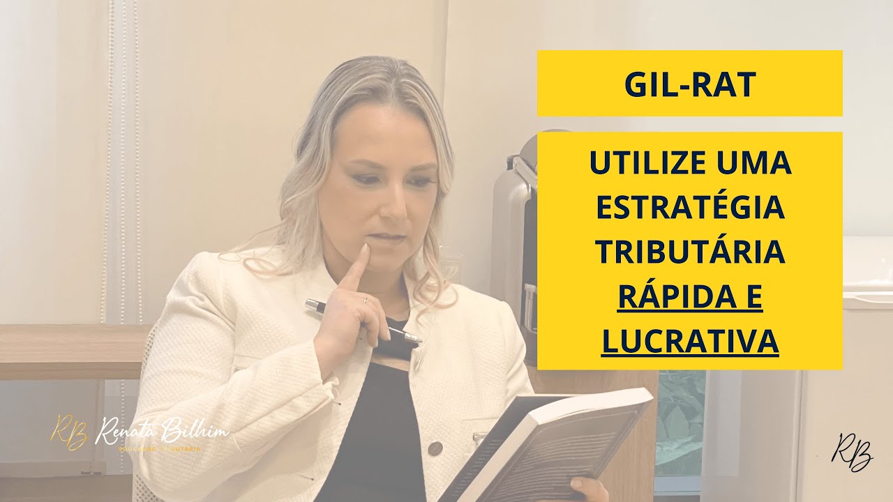 GIL-RAT - Utilize uma estratégia tributária rápida e lucrativa