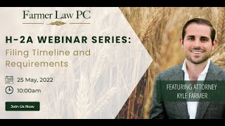 H-2A Webinar Series: Filing Timeline and Requirements