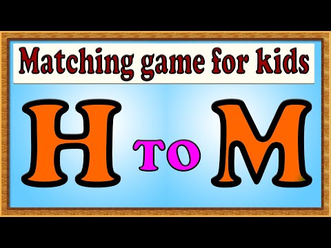 Kids learning videos - matching game h to m - fun learning for kids - alphabets with phonics