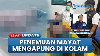 Geger Mayat Pria Mengapung di Kolam Regulasi Barabai, Polisi Langsung Tangani Kasus Kematian