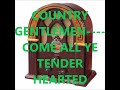 COUNTRY GENTLEMEN    COME ALL YE TENDER HEARTED