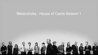 Melancholia House of Cards Soundtrack by Jeff Beal