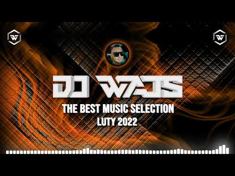 DJ WAJS - The Best Music Selection - Luty 2022