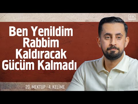 Ben Yenildim Rabbim Kaldıracak Gücüm Kalmadı - 20. Mektup 4. Kelime - Lehü'l Mülk @Mehmedyildiz