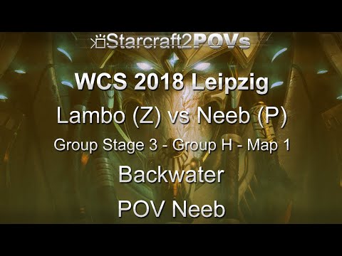 SC2 LotV - WCS 2018 Leipzig - Lambo vs Neeb - Ro32 Group H - Map 1 - Backwater - Neeb