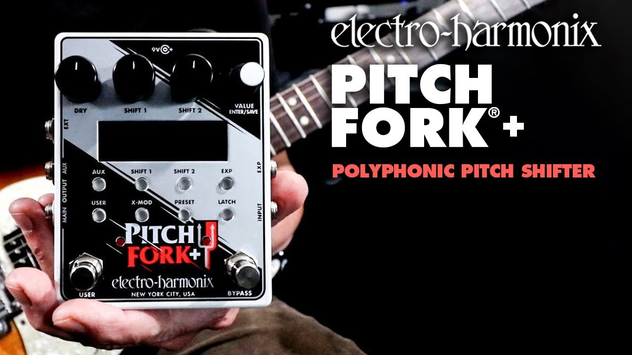 Electro-Harmonix Pitch ForkÂ®+ Polyphonic Pitch Shifter / Harmony Pedal (Demo by Bill Ruppert) - YouTube