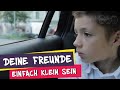 Deine Freunde Einfach Klein Sein
