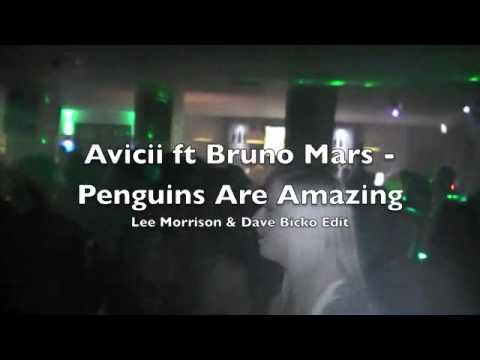 Avicii ft Bruno Mars - Penguin Your Amazing (Lee Morrison & Dave Bicko Bootleg)