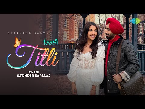 Titli | Satinder Sartaaj | Official Video | Beat Minister | Love Song | Punjabi Romantic Song