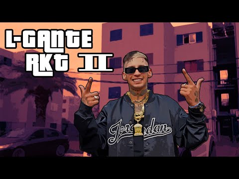 L-Gante RKT 2 - L-Gante x Papu DJ (Video Oficial)