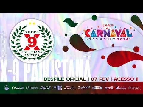 CARNAVAL SP 2026 - X-9 PAULISTANA | DESFILE OFICIAL - 07.02.2026
