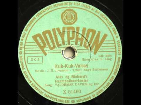 Kuk Kuk Valsen (Gjökvalsen) - Alex og Richard's Harmonikaorkester; Valdemar Davids 1951