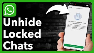 How To Unhide Hidden Or Locked Chats On WhatsApp