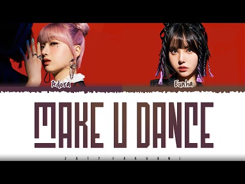 ADORA - 'MAKE U DANCE' [Feat EUNHA of VIVIZ) Lyrics [Color Coded_Han_Rom_Eng]