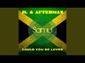 Could You Be Loved Club Mix