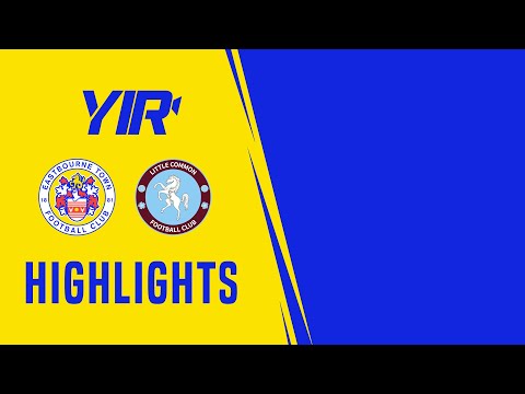Highlights | Eastbourne Town v Little Common | 29.8.22