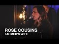 Rose Cousins | Farmer's Wife | Stray Birds