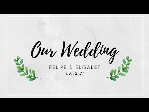 2021-0312 Wedding - Bro. Felipe Martinez & Sis. Elisabet Munive