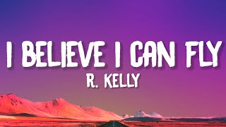 R. Kelly - I Believe I Can Fly (Lyrics)