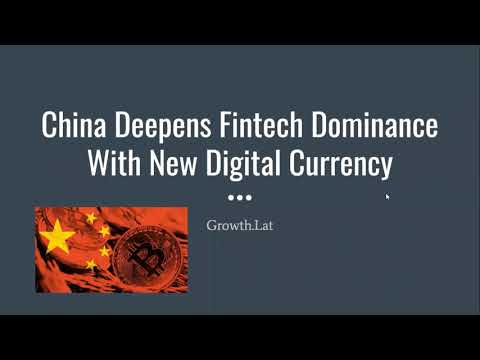 China Deepens Fintech Dominance With New Digital Currency | Growth.Lat