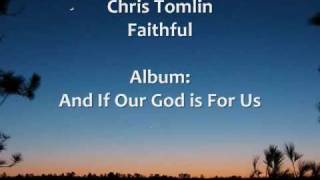 Chris Tomlin - Faithful - Lyrics