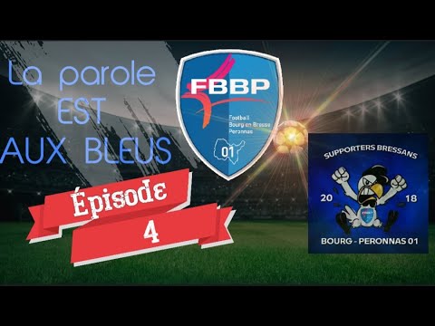 La parole est aux bleus #4