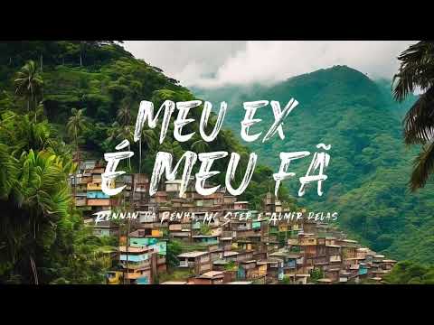 MC STER - MEU EX É MEU FÃ - RENNAN DA PENHA - ALMIR DELAS - BAILE DA SELVA 🐻