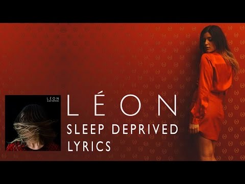 LÉON - Sleep Deprived (Lyrics)