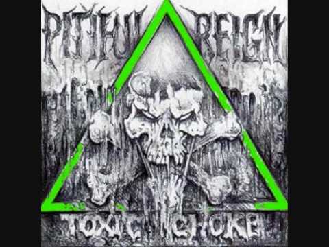 Pitiful Reign - Toxic Choke